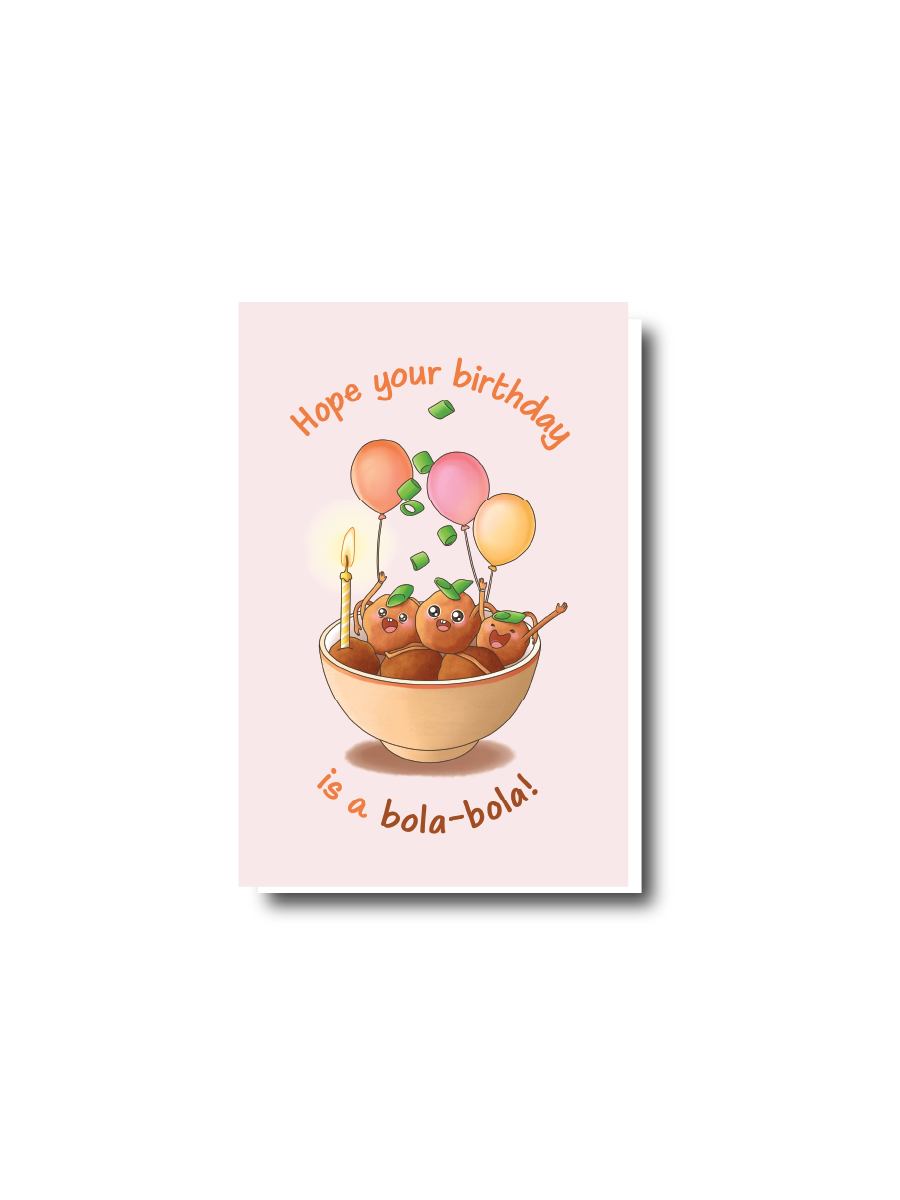 Hope Your Birthday Is A Bola-Bola!